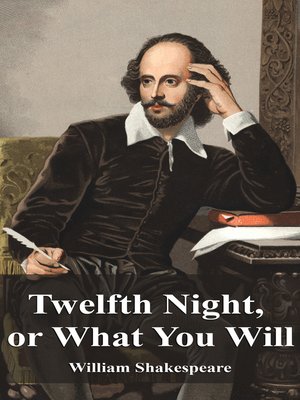 cover image of Twelfth Night, or What You Will